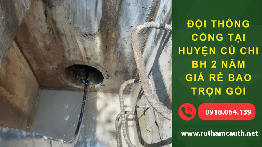 Dịch vụ thông cống nghẹt Củ Chi giá rẻ xử lý tận gốc